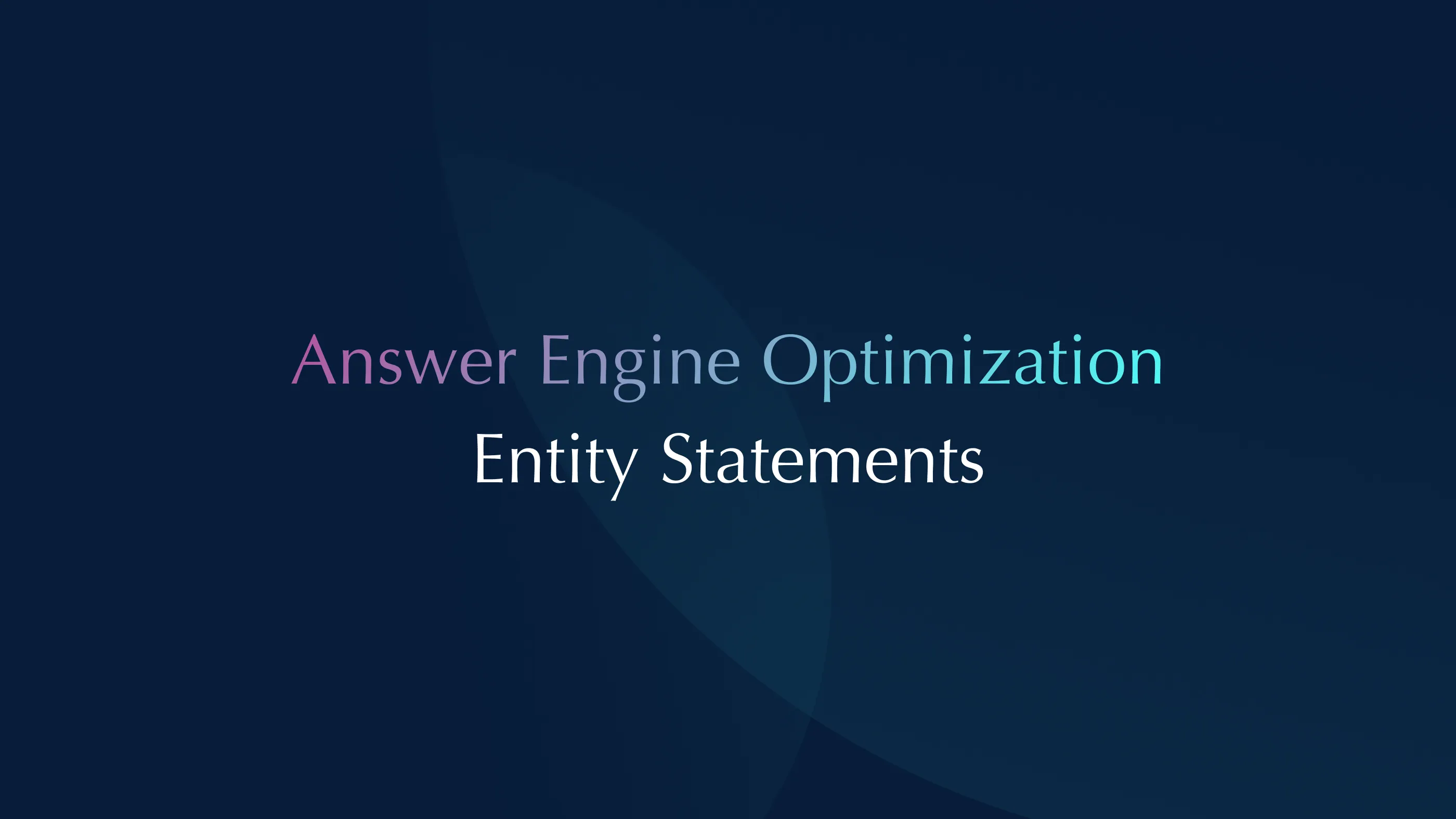 Graphic showing the text Answer Engine Optimization Entity Statements, illustrating the topic of AEO entity statement strategy covered in the DotPerformance insight by Andy Orton
